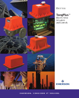 Bettis TorqPlus Electric Valve Actuators and Controls Brochure